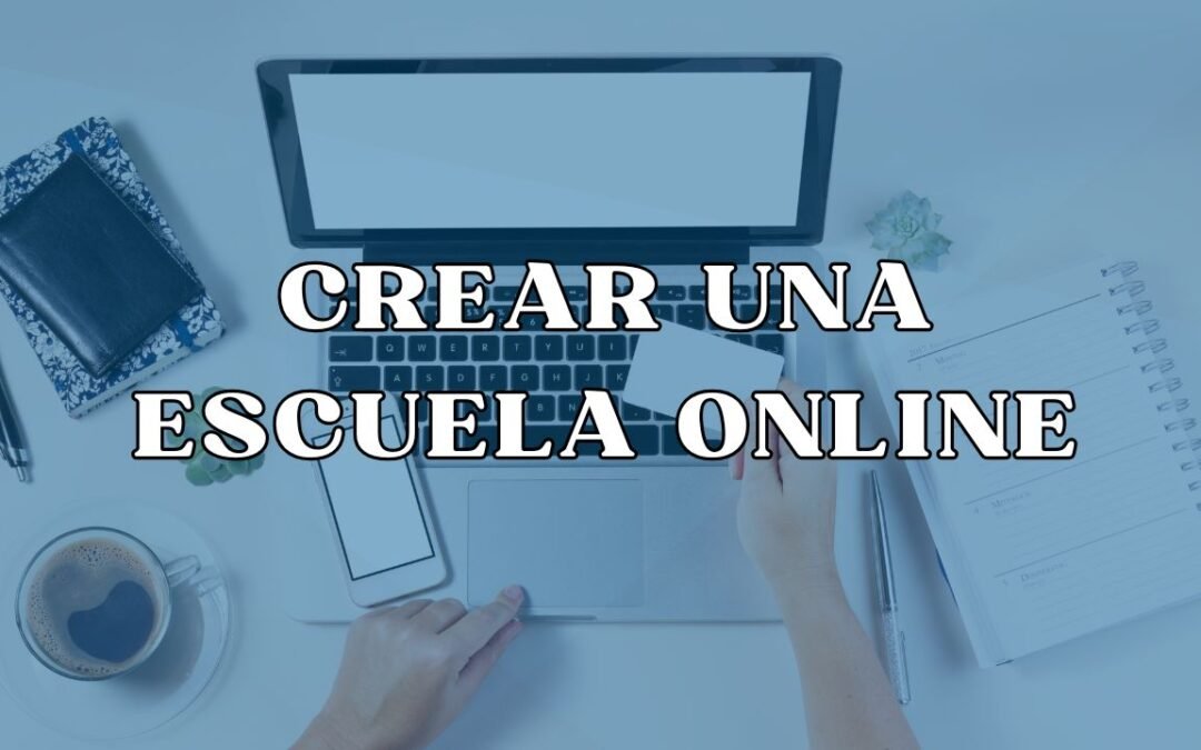 Crear Una Escuela Online